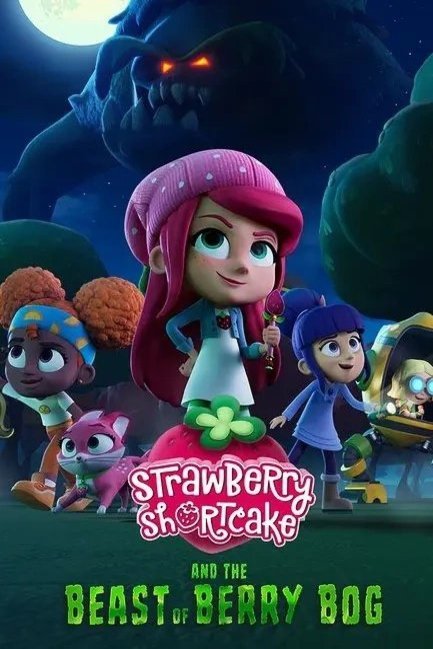 Poster of the movie Strawberry Shortcake and the Beast of Berry Bog