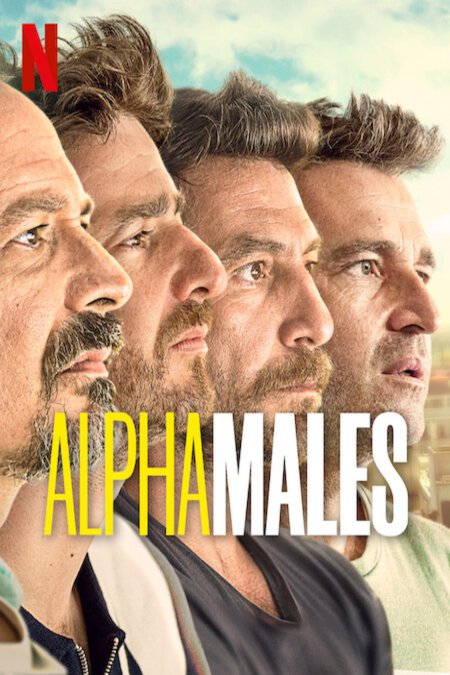 L'affiche du film Alpha Males