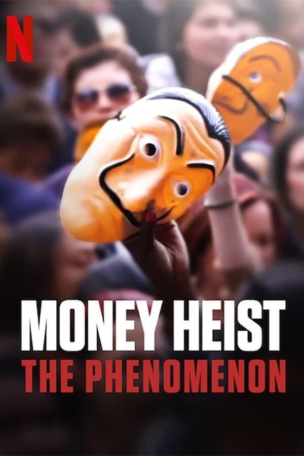 Spanish poster of the movie Money Heist: The Phenomenon