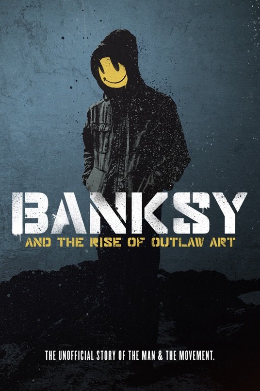 L'affiche du film Banksy and the Rise of Outlaw Art