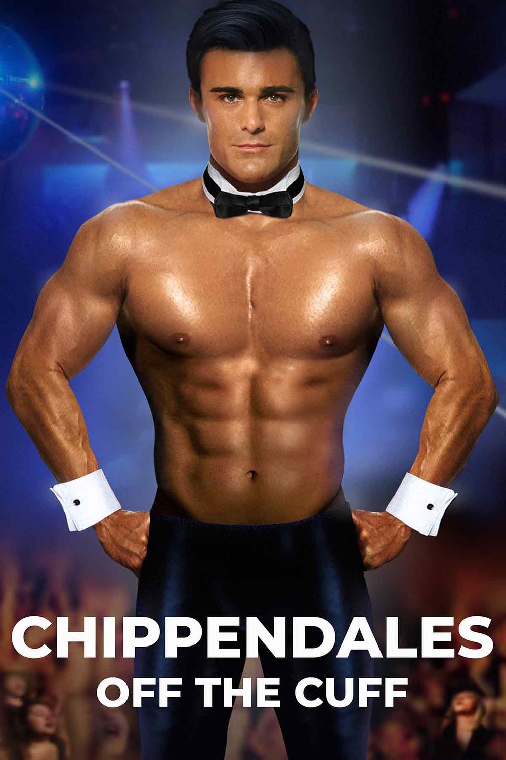 Poster of the movie Chippendales Off the Cuff