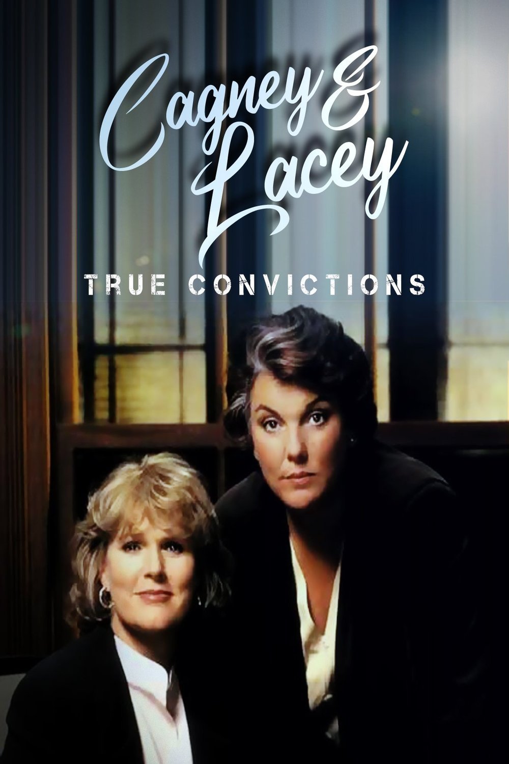 L'affiche du film Cagney & Lacey: True Convictions