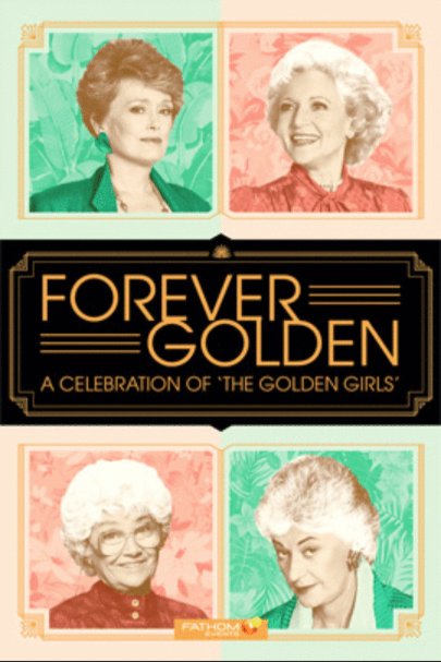 L'affiche du film Forever Golden! A Celebration of the Golden Girls