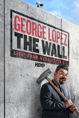 L'affiche du film George Lopez: The Wall, Live from Washington D.C.