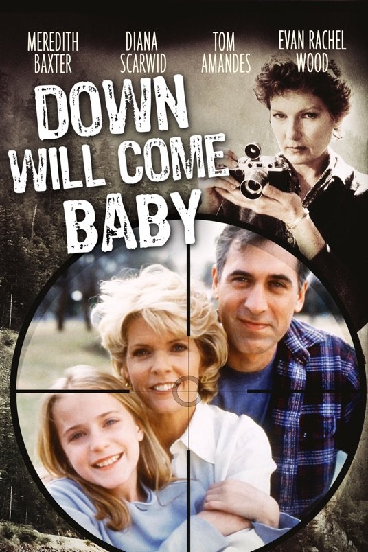 L'affiche du film Down Will Come Baby