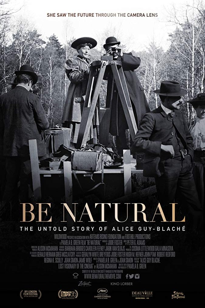 L'affiche du film Be Natural: The Untold Story of Alice Guy-Blaché