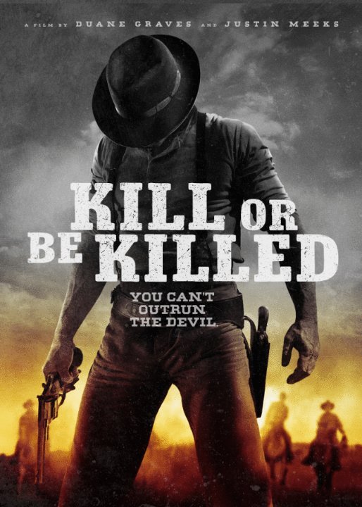 L'affiche du film Kill or Be Killed