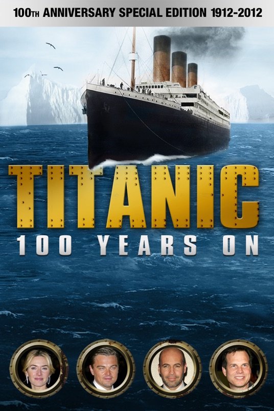 L'affiche du film Titanic: 100 Years On
