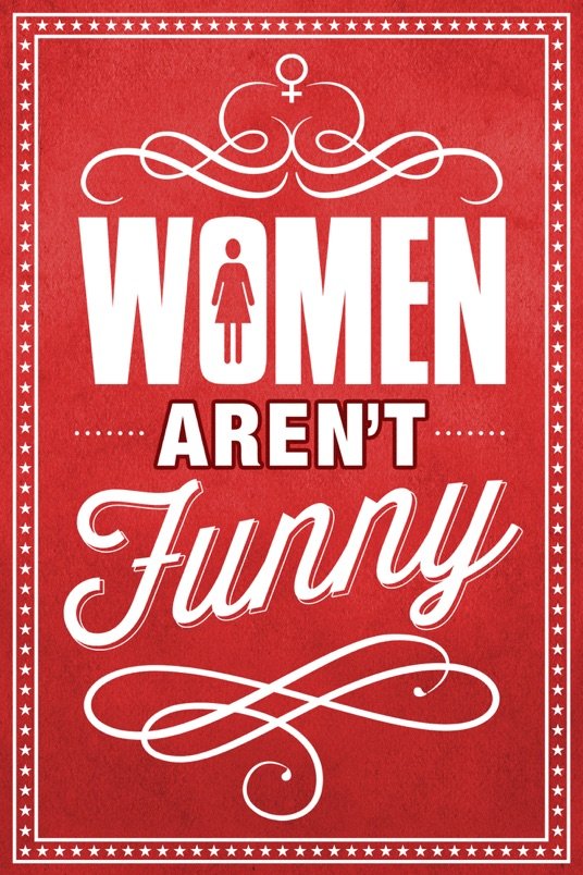 L'affiche du film Women Aren't Funny