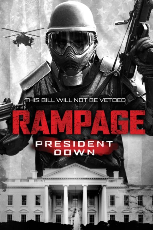 L'affiche du film Rampage: President Down