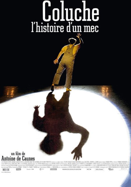 L'affiche du film Coluche, l'histoire d'un mec