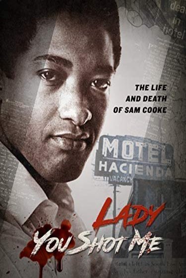 L'affiche du film Lady You Shot Me: Life and Death of Sam Cooke