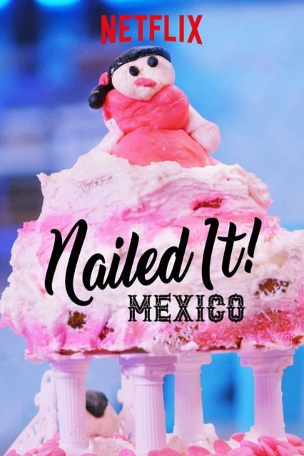 L'affiche originale du film Nailed It! Mexico en espagnol