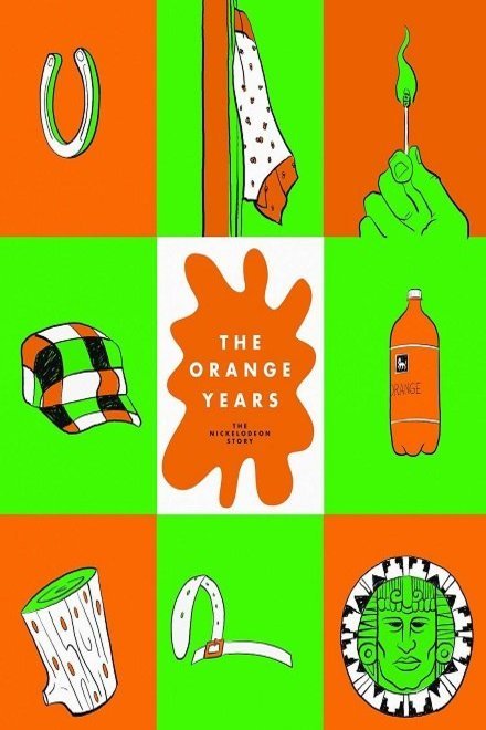 L'affiche du film The Orange Years: The Nickelodeon Story