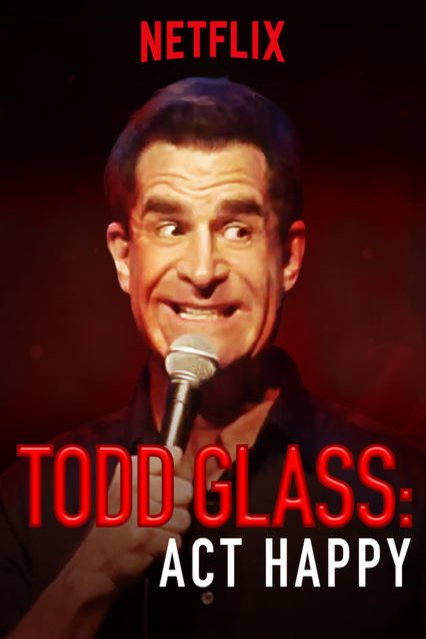 L'affiche du film Todd Glass: Act Happy