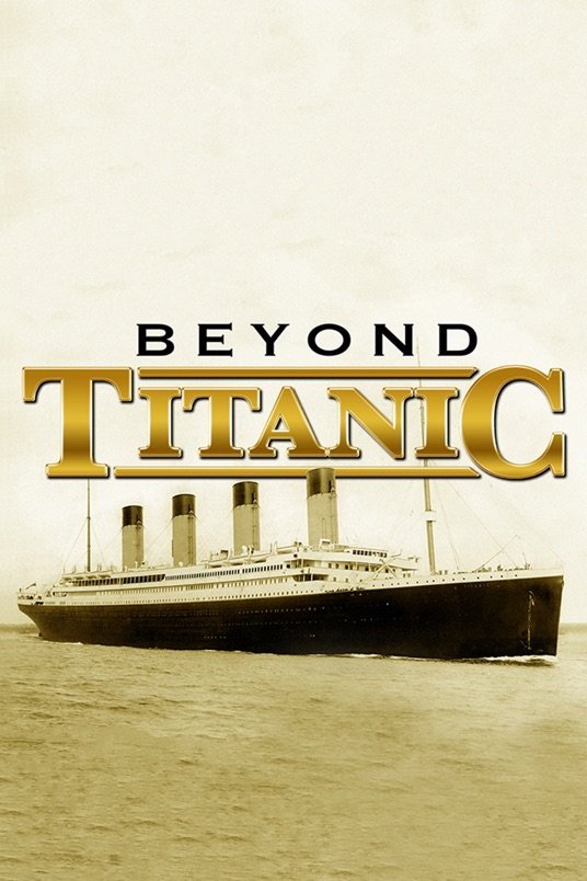 L'affiche du film Beyond Titanic