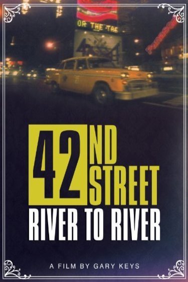 L'affiche du film 42nd Street: River to River