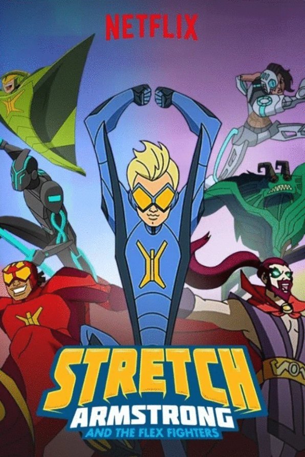 Poster of the movie Stretch Armstrong & the Flex Fighters