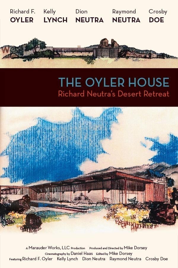 Poster of the movie The Oyler House: Richard Neutra's Desert Retreat