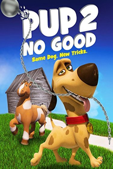 L'affiche du film Pup 2 No Good