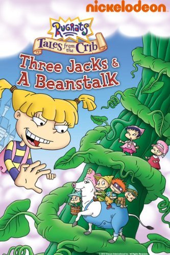 L'affiche du film Rugrats: Tales from the Crib: Three Jacks and a Beanstalk