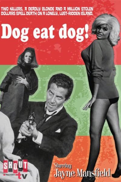 L'affiche du film Dog Eat Dog!