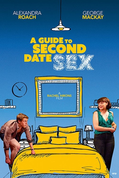 L'affiche du film A Guide to Second Date Sex