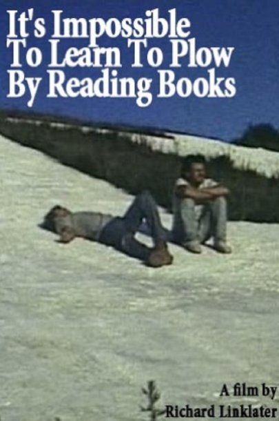 L'affiche du film It's Impossible to Learn to Plow by Reading Books