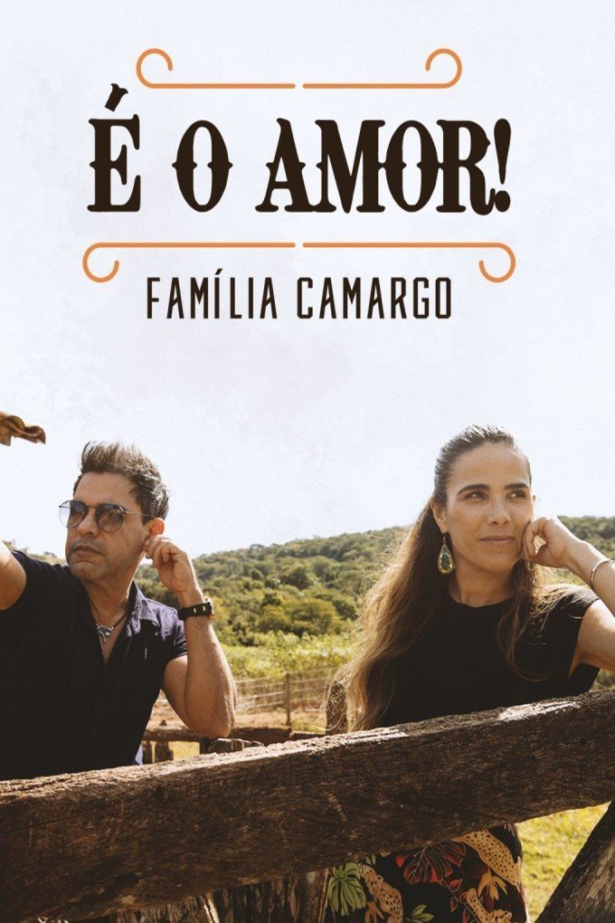 Portuguese poster of the movie É O Amor: Familia Camargo