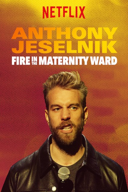 L'affiche du film Anthony Jeselnik: Fire in the Maternity Ward