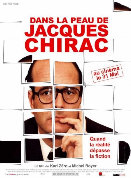 L'affiche du film Dans la peau de Jacques Chirac