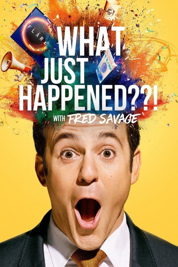 L'affiche du film What Just Happened??!