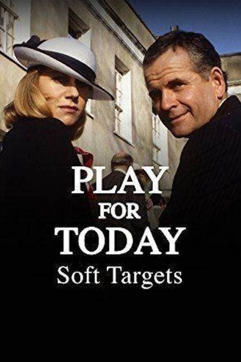 L'affiche du film Play for Today: Soft Targets