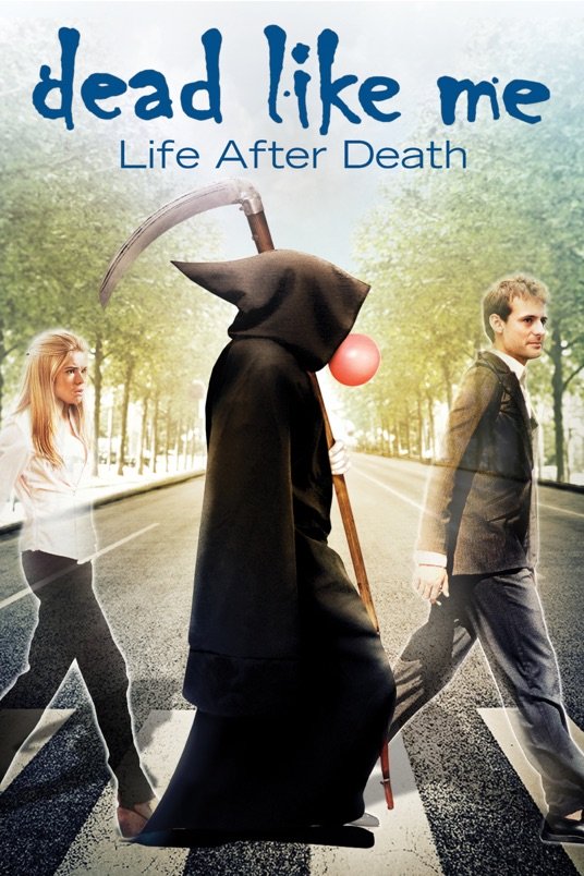 L'affiche du film Dead Like Me: Life After Death