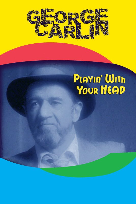 L'affiche du film George Carlin: Playin' with Your Head