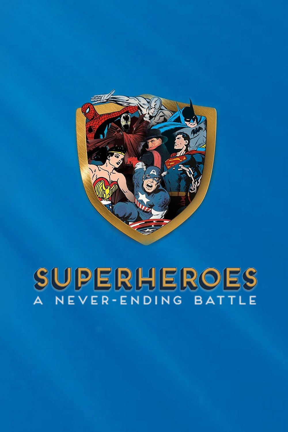 L'affiche du film Superheroes: A Never-Ending Battle