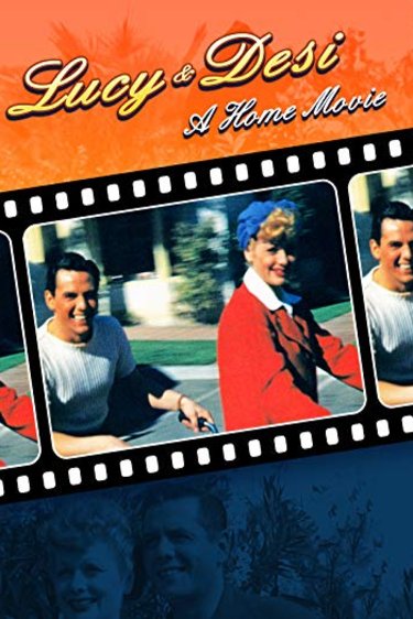 Poster of the movie Lucy and Desi: A Home Movie