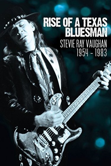 L'affiche du film Stevie Ray Vaughan - Rise of A Texas Bluesman 1954-1983