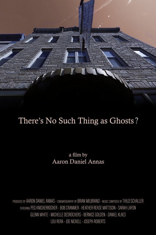 L'affiche du film There's No Such Thing as Ghosts?