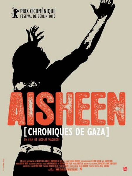 L'affiche du film Aisheen (Still Alive in Gaza)