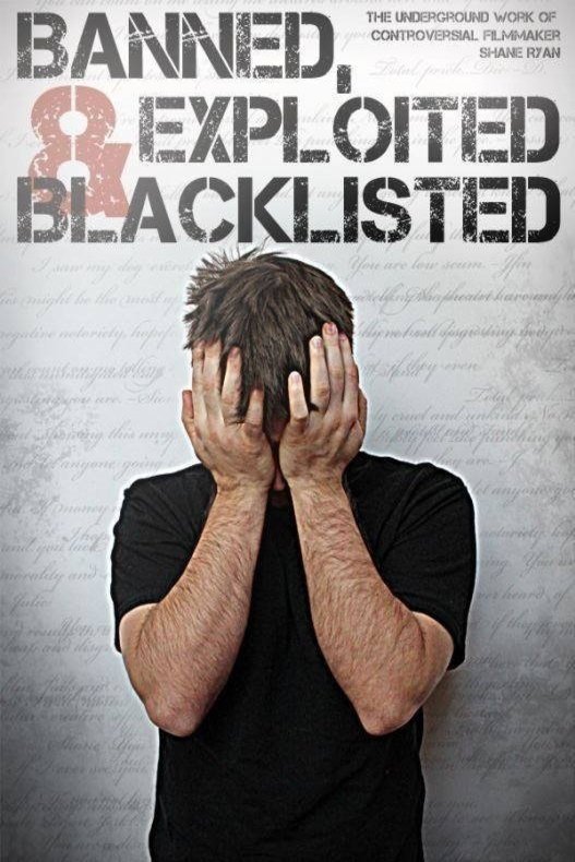Poster of the movie Banned, Exploited & Blacklisted: The Underground Work of Controversial...