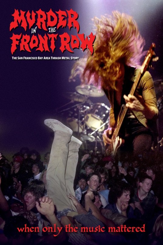 L'affiche du film Murder in the Front Row: The San Francisco Bay Area Thrash Metal Story