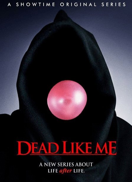 L'affiche du film Dead Like Me