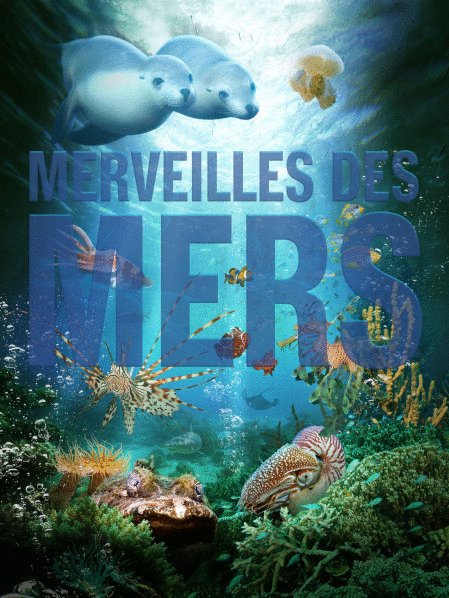 L'affiche du film Merveilles des mers