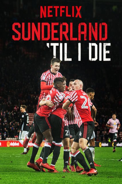 L'affiche du film Sunderland 'Til I Die