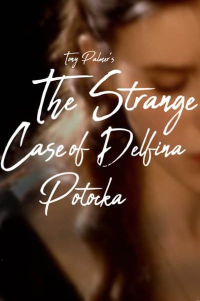 L'affiche du film The Strange Case of Delfina Potocka: The Mystery of Chopin