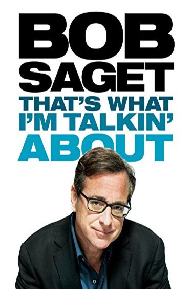 L'affiche du film Bob Saget: That's What I'm Talkin' About