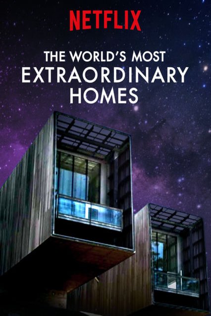 L'affiche du film The World's Most Extraordinary Homes