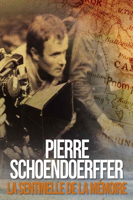 L'affiche du film Pierre Schoendoerffer, la sentinelle de la mémoire