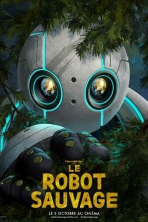 L'affiche du film Robot Sauvage